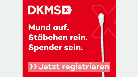 DKMS Mund auf, Stäbchen rein, Spender sein. Jetzt registrieren.