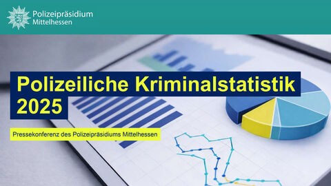 Teaserbild zur Vorstellung der Polizeilichen Kriminalstatistik 2025 für das Polizeipräsidium Mittelhessen